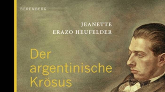 Heufelder: Der argentinische Krösus. Eine Wirtschaftsgeschichte der Frankfurter Schule, Berlin 2017