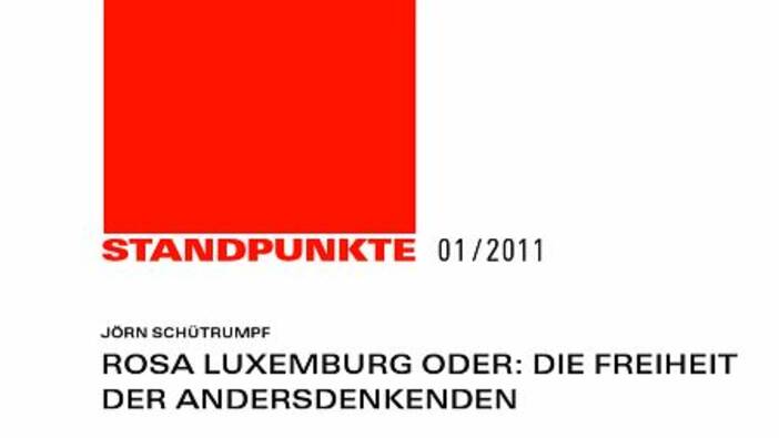 Rosa Luxemburg oder: Die Freiheit der Andersdenkenden