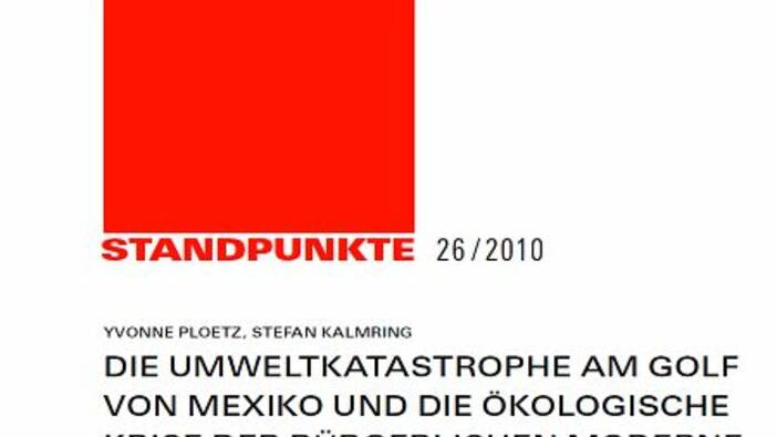 Die Umweltkatastrophe am Golf von Mexiko und die ökologische Krise der bürgerlichen Moderne